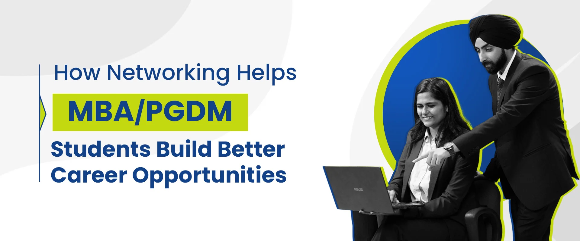How Networking Helps MBA/PGDM Students Build Better Career Opportunities